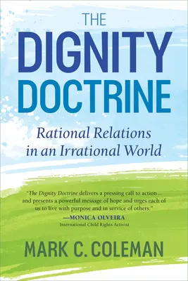 Doktryna godności: Racjonalne relacje w irracjonalnym świecie - The Dignity Doctrine: Rational Relations in an Irrational World