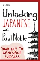 Odblokowywanie języka japońskiego z Paulem Noble - Unlocking Japanese with Paul Noble