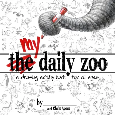 Moje codzienne zoo: Książka z rysunkami dla wszystkich grup wiekowych - My Daily Zoo: A Drawing Activity Book for All Ages