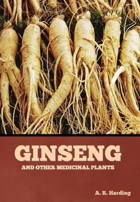 Żeń-szeń i inne rośliny lecznicze - Ginseng and Other Medicinal Plants