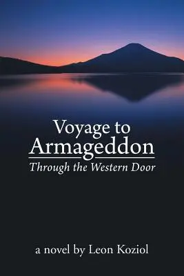 Podróż do Armagedonu: Przez zachodnie drzwi - Voyage to Armageddon: Through the Western Door