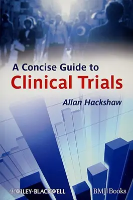 Zwięzły przewodnik po badaniach klinicznych - A Concise Guide to Clinical Trials