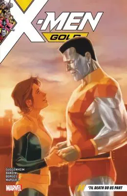 X-Men Gold vol. 6: Aż śmierć nas rozłączy - X-Men Gold Vol. 6: Til Death Do Us Part