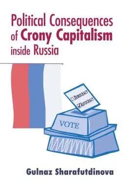 Polityczne konsekwencje kapitalizmu kumoterskiego w Rosji - Political Consequences of Crony Capitalism Inside Russia