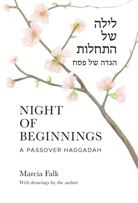 Noc początków: Hagada paschalna - Night of Beginnings: A Passover Haggadah