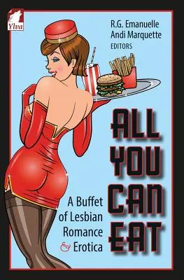 Wszystko, co możesz zjeść: bufet lesbijskiej erotyki i romansu - All You Can Eat. a Buffet of Lesbian Erotica and Romance
