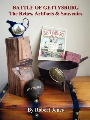 Bitwa pod Gettysburgiem - relikty, artefakty i pamiątki - Battle of Gettysburg - The Relics, Artifacts & Souvenirs