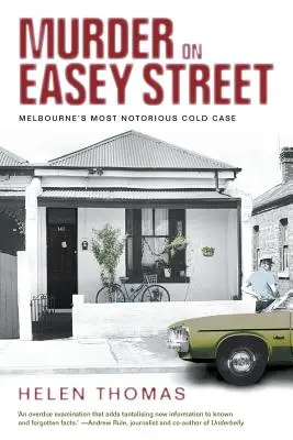 Morderstwo na Easey Street: Najbardziej znana zimna sprawa w Melbourne - Murder on Easey Street: Melbourne's Most Notorious Cold Case