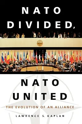 NATO podzielone, NATO zjednoczone: Ewolucja sojuszu - NATO Divided, NATO United: The Evolution of an Alliance