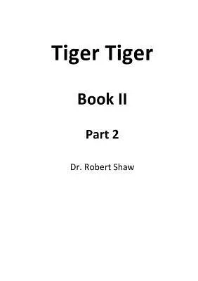 Tiger Tiger Book II: Część 2 - Tiger Tiger Book II: Part 2