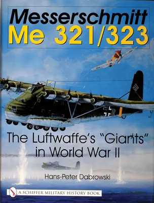 Messerschmitt Me 321/323: Giganci Luftwaffe w II wojnie światowej