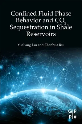 Zachowanie fazy ciekłej i sekwestracja CO2 w zbiornikach łupkowych - Confined Fluid Phase Behavior and Co2 Sequestration in Shale Reservoirs