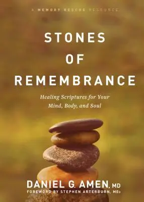 Kamienie pamięci: Uzdrawiające pisma święte dla umysłu, ciała i duszy - Stones of Remembrance: Healing Scriptures for Your Mind, Body, and Soul