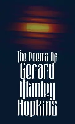 Wiersze Gerarda Manleya Hopkinsa - The Poems of Gerard Manley Hopkins