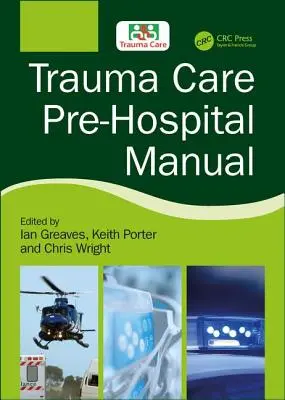 Podręcznik opieki przedszpitalnej w przypadku urazów - Trauma Care Pre-Hospital Manual