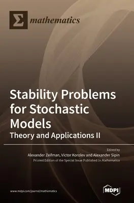 Problemy stabilności modeli stochastycznych: Teoria i zastosowania II - Stability Problems for Stochastic Models: Theory and Applications II