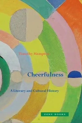 Cheerfulness: Historia literatury i kultury - Cheerfulness: A Literary and Cultural History