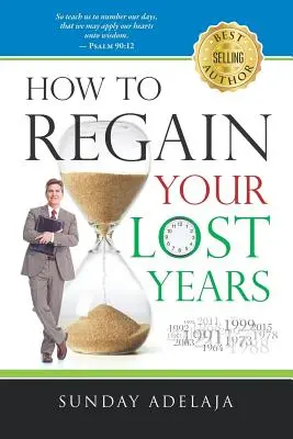 Jak odzyskać stracone lata - How to Regain Your Lost Years