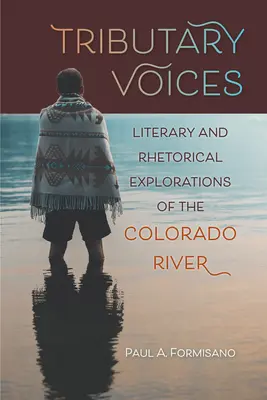 Tributary Voices: Literacka i retoryczna eksploracja rzeki Kolorado - Tributary Voices: Literary and Rhetorical Exploration of the Colorado River