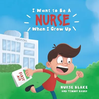 Chcę zostać pielęgniarką, gdy dorosnę - I Want to Be a Nurse When I Grow Up
