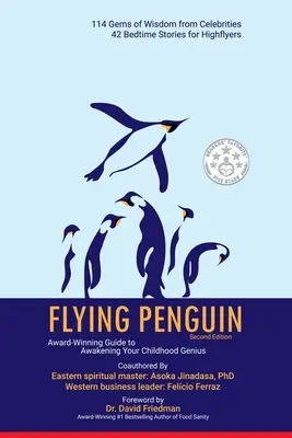 Flying Penguin Second Edition: Wielokrotnie nagradzany przewodnik po budzeniu dziecięcego geniuszu - Flying Penguin Second Edition: Award-Winning Guide to Awakening Your Childhood Genius