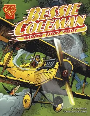 Bessie Coleman: Odważna pilotka kaskaderska - Bessie Coleman: Daring Stunt Pilot