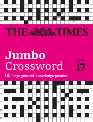 The Times Crosswords - The Times 2 Jumbo Crossword Book 17: 60 dużych krzyżówek z wiedzy ogólnej - The Times Crosswords - The Times 2 Jumbo Crossword Book 17: 60 Large General-Knowledge Crossword Puzzles