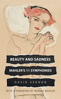 Piękno i smutek: 11 symfonii Mahlera - Beauty and Sadness: Mahler's 11 Symphonies