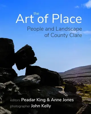 Sztuka miejsca: Ludzie i krajobraz hrabstwa Clare - The Art of Place: People and Landscape of County Clare