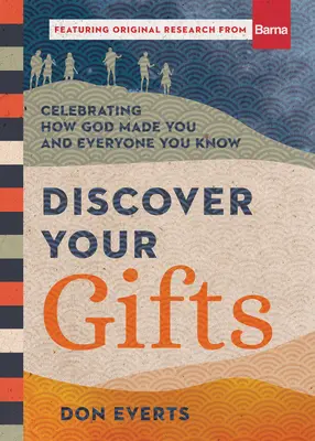 Odkryj swoje dary: Świętowanie tego, jak Bóg stworzył ciebie i każdego, kogo znasz - Discover Your Gifts: Celebrating How God Made You and Everyone You Know