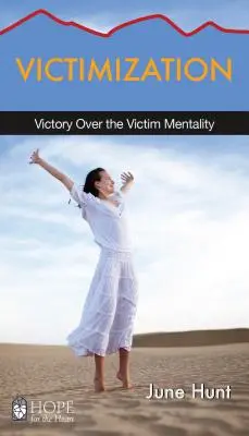 Wiktymizacja: Zwycięstwo nad mentalnością ofiary - Victimization: Victory Over the Victim Mentality