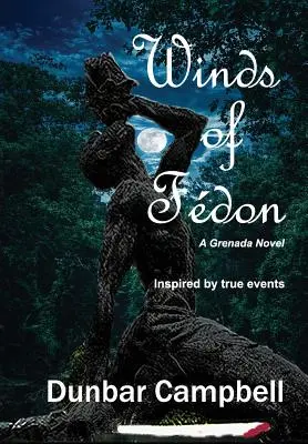 Winds of Fdon: Powieść o Grenadzie - Winds of Fdon: A Grenada Novel