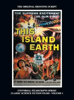 This Island Earth (Universal Filmscripts Series: Classic Science Fiction) (twarda oprawa) - This Island Earth (Universal Filmscripts Series Classic Science Fiction) (hardback)