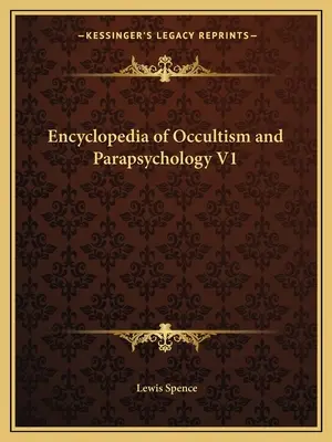 Encyklopedia okultyzmu i parapsychologii V1 - Encyclopedia of Occultism and Parapsychology V1