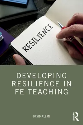 Rozwijanie odporności w nauczaniu FE - Developing Resilience in FE Teaching