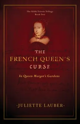 Klątwa francuskiej królowej: W ogrodach królowej Margot