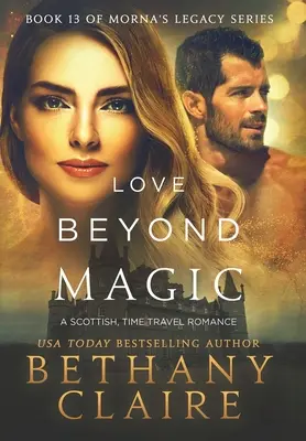 Miłość poza magią: szkocki romans o podróżach w czasie - Love Beyond Magic: A Scottish Time Travel Romance