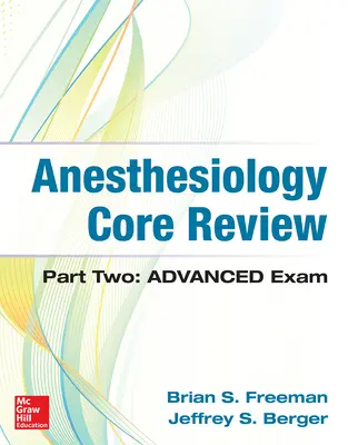 Anesthesiology Core Review: Część druga - egzamin zaawansowany - Anesthesiology Core Review: Part Two Advanced Exam