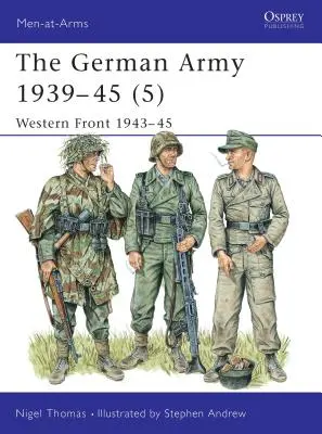 Armia niemiecka 1939-45 (5): Front zachodni 1943-45 - The German Army 1939-45 (5): Western Front 1943-45
