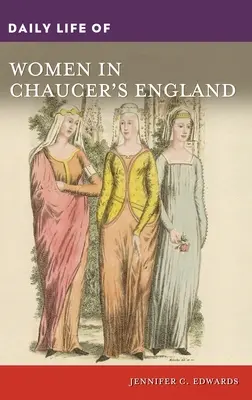 Codzienne życie kobiet w Anglii Chaucera - Daily Life of Women in Chaucer's England