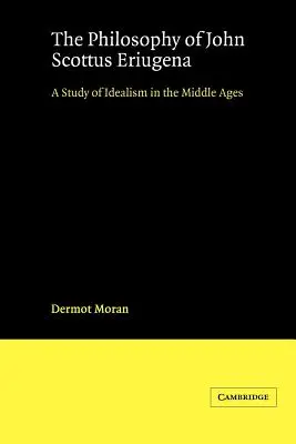 Filozofia Jana Szkota Eriugeny: Studium idealizmu w średniowieczu - The Philosophy of John Scottus Eriugena: A Study of Idealism in the Middle Ages