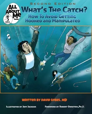 Jaki jest haczyk? Jak nie dać się złapać na haczyk i zmanipulować? - What's The Catch?: How to Avoid Getting Hooked and Manipulated