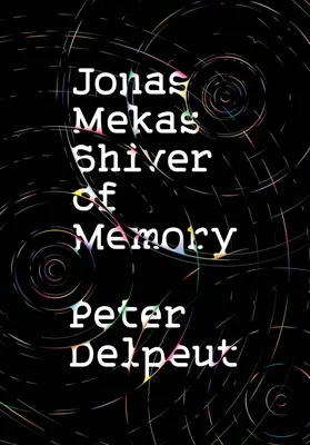 Jonas Mekas, Dreszcz pamięci - Jonas Mekas, Shiver of Memory