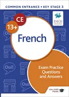 Wspólne wejście 13+ Francuskie pytania i odpowiedzi egzaminacyjne - Common Entrance 13+ French Exam Practice Questions and Answers