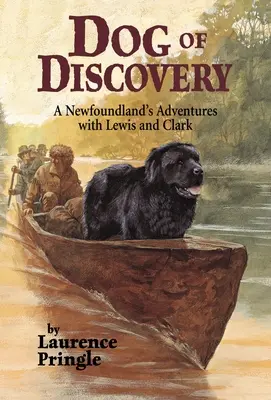 Pies odkrywca: Przygody nowofundlanda z Lewisem i Clarkiem - Dog of Discovery: A Newfoundland's Adventures with Lewis and Clark