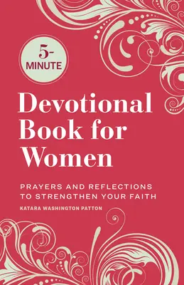 5-minutowy modlitewnik dla kobiet: Modlitwy i refleksje wzmacniające wiarę - 5-Minute Devotional Book for Women: Prayers and Reflections to Strengthen Your Faith