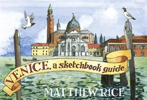 Wenecja - przewodnik po szkicowniku - Venice - A Sketchbook Guide