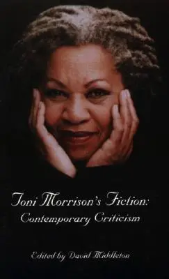 Fikcja Toni Morrison: Współczesna krytyka - Toni Morrison's Fiction: Contemporary Criticism