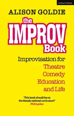 The Improv Book: Improwizacja dla teatru, komedii, edukacji i życia - The Improv Book: Improvisation for Theatre, Comedy, Education and Life