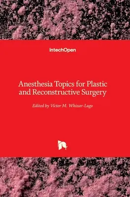 Tematy znieczulenia w chirurgii plastycznej i rekonstrukcyjnej - Anesthesia Topics for Plastic and Reconstructive Surgery